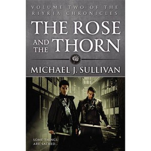 The Rose and the Thorn - (Riyria Chronicles) by  Michael J Sullivan (Paperback) - 1 of 1