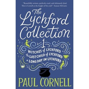 The Lychford Collection 1 - (Witches of Lychford) by  Paul Cornell (Paperback) - 1 of 1