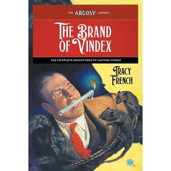 The Brand of Vindex - (Argosy Library) by  Tracy French (Paperback)