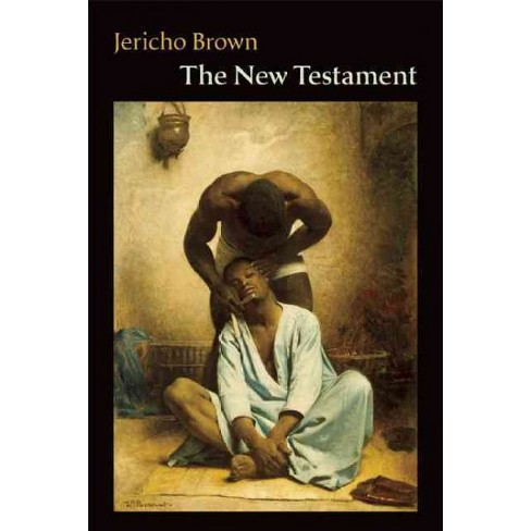 The New Testament - by  Jericho Brown (Paperback) - image 1 of 1