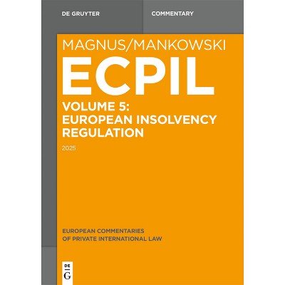 European Insolvency Regulation 2015 - (Magnus/Mankowski, European Commentaries on Private International Law) by  Ulrich Magnus (Hardcover)