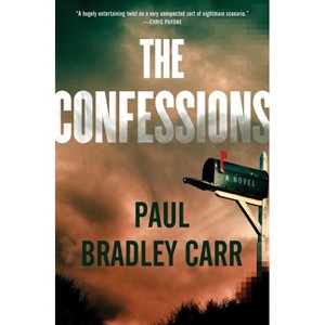 The Confessions - by Paul Bradley Carr - 1 of 1