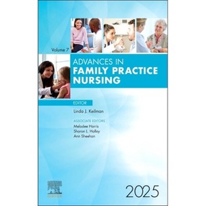 Advances in Family Practice Nursing, 2025 - by  Linda Keilman (Hardcover) - 1 of 1