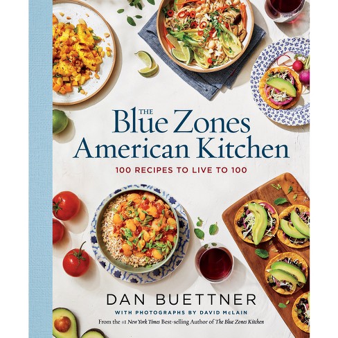 The Blue Zones American Kitchen - by  Dan Buettner (Hardcover) - image 1 of 1