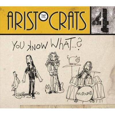 Aristocrats - You Know What? (CD)