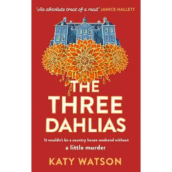 The Three Dahlias - by  Katy Watson (Paperback)