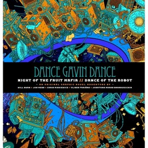 Dance Gavin Dance: Night of the Fruit Mafia/Dance of the Robot - by  Dance Gavin Dance & Chris Miskiewicz & Will Swan & Jon Mess (Hardcover) - 1 of 1