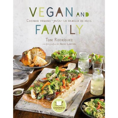 Vegan and Family - by  Toni Rodriguez (Paperback)