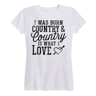 Women's - Country Casuals - Country Is What I Love Short Sleeve Graphic T-Shirt