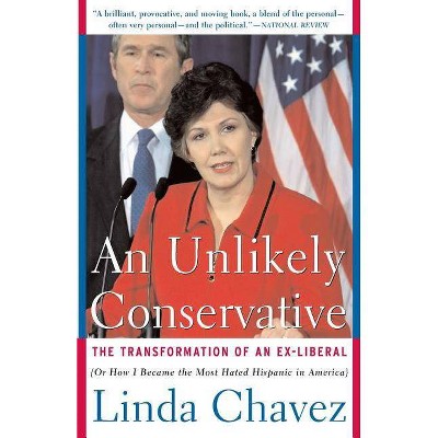 An Unlikely Conservative - by  Linda Chavez (Paperback)