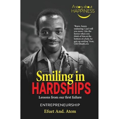 Smiling in Hardships - by  Efuet And Atem (Paperback)