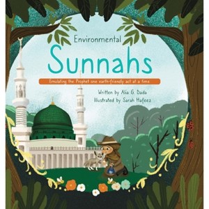 Environmental Sunnahs - by  Alia G Dada (Hardcover) - 1 of 1