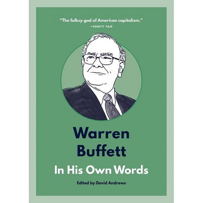 Warren Buffett: In His Own Words - (In Their Own Words) by  David Andrews (Paperback)