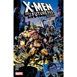 X-Men: Days of Future Past - Doomsday - by  Marc Guggenheim (Paperback) - 1 of 1
