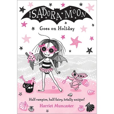 Isadora Moon Goes on Holiday - by  Harriet Muncaster (Paperback)