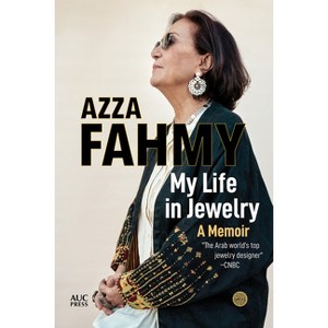 My Life in Jewelry - by  Azza Fahmy (Hardcover) - 1 of 1