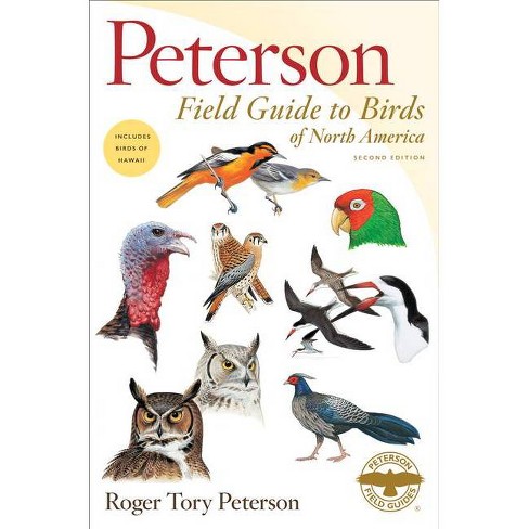 Peterson Field Guide To Birds Of North America Peterson Field Guides 2nd Edition By Roger Tory Peterson Paperback Target