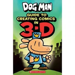 Guide to Creating Comic in 3-d -  (Dog Man) by Kate Howard (Hardcover)