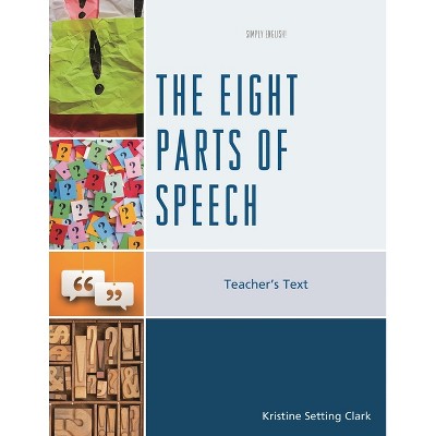 Eight Parts of Speech - (Simply English) by  Kristine Setting Clark (Paperback)