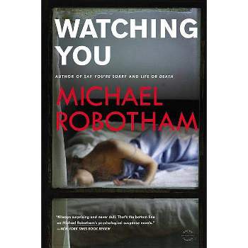 Watching You - (Joseph O'Loughlin) by  Michael Robotham (Paperback)