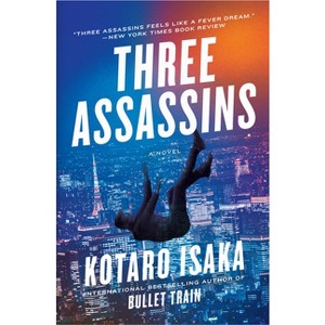 Three Assassins - by  Kotaro Isaka (Paperback) - 1 of 1