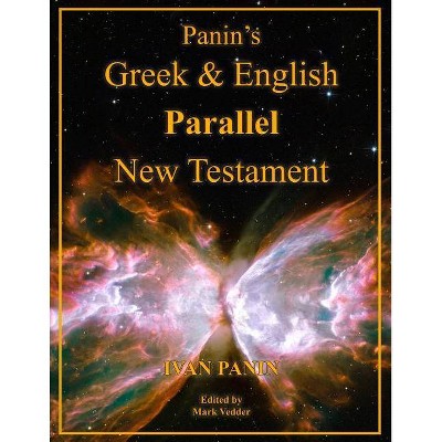 Panin's Greek and English Parallel New Testament - by  Ivan Panin & Mark Vedder (Paperback)