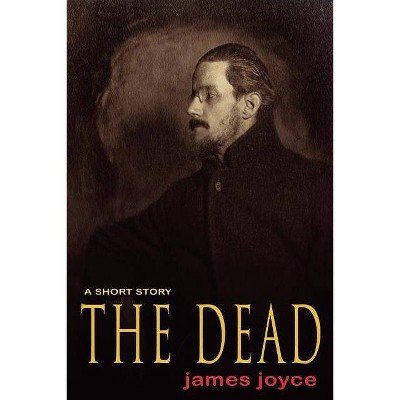 The Dead - by  James Joyce (Paperback)
