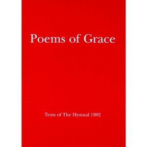 Poems of Grace - by  Church Publishing Incorporated (Paperback) - 1 of 1