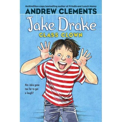 Jake Drake, Class Clown - by  Andrew Clements (Paperback)