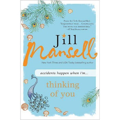 Thinking of You - by  Jill Mansell (Paperback)