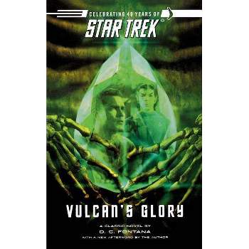 Star Trek: The Original Series: Vulcan's Glory - by  D C Fontana (Paperback)