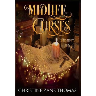 Midlife Curses - by  Christine Zane Thomas (Hardcover)