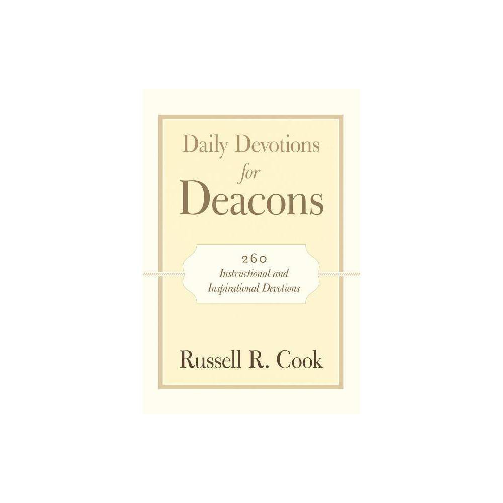 ISBN 9781490892368 product image for Daily Devotions for Deacons - by Russell R Cook (Paperback) | upcitemdb.com
