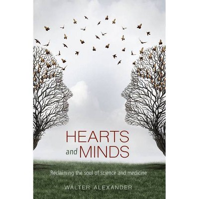 Hearts and Minds - by  Walter Alexander (Paperback)