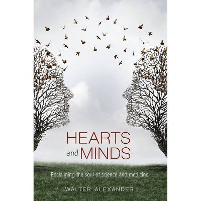 Hearts and Minds - by  Walter Alexander (Paperback)