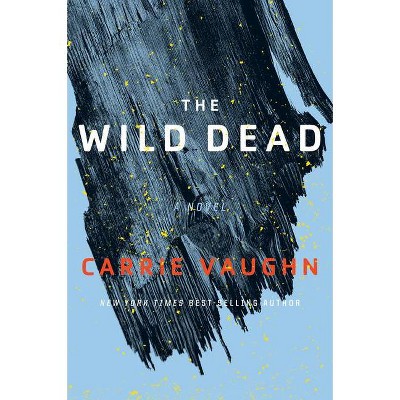 The Wild Dead - (Bannerless Saga) by  Carrie Vaughn (Paperback)