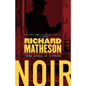 Noir - by  Richard Matheson (Paperback) - 1 of 1