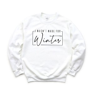 Simply Sage Market Women's Graphic Sweatshirt I Wasn't Made For Winter With Border - 1 of 2