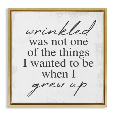 Stupell Industries Sassy Wrinkled Aging Phrase, 25" x 25"