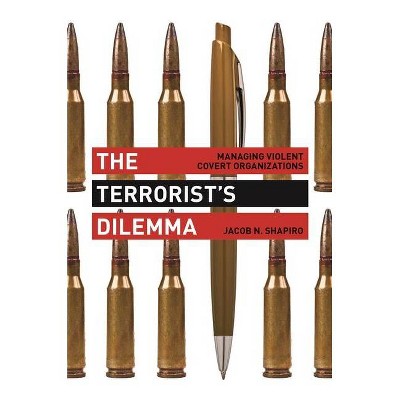 The Terrorist's Dilemma - Annotated by  Jacob N Shapiro (Paperback)