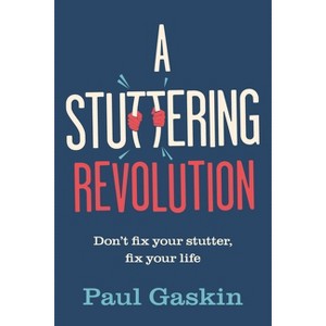 A Stuttering Revolution - by  Paul Gaskin (Paperback) - 1 of 1