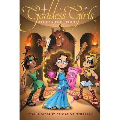  Athena the Proud - (Goddess Girls (Hardcover)) by  Joan Holub & Suzanne Williams (Hardcover) 