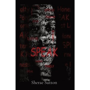 Speak - by  Sherae Sutton (Paperback) - 1 of 1