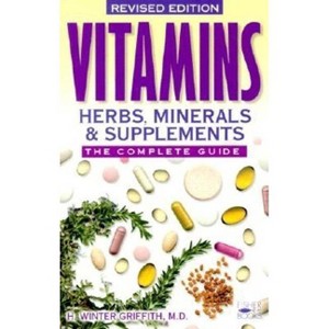 Vitamins, Herbs, Minerals & Supplements - by  H Winter Griffith (Paperback) - 1 of 1