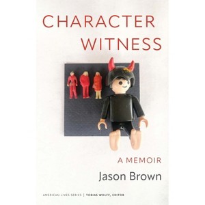 Character Witness - (American Lives) by  Jason Brown (Paperback) - 1 of 1
