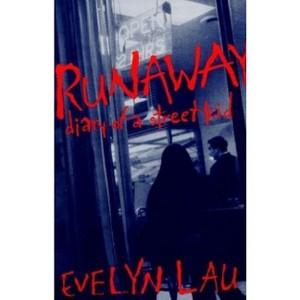 Runaway Diary of a Street Kid - by  Evelyn Lau (Paperback) - 1 of 1