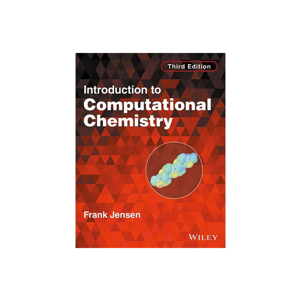 Introduction to Computational Chemistry - 3rd Edition by Frank Jensen (Paperback)