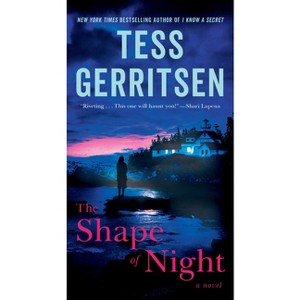 The Shape of Night - by  Tess Gerritsen (Paperback) - 1 of 1