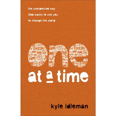 One at a Time - by Kyle Idleman