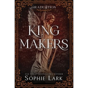 Kingmakers: Graduation (Standard Edition) - by Sophie Lark (Paperback) - 1 of 1